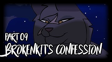 Brokenkit’s Confession - Part 9 - Warrior Cats MAP