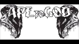 Ape to God - Antigodspeed