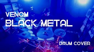 Venom - Black Metal | Drum Cover