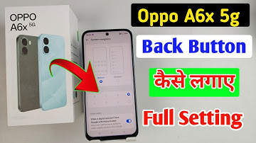 Oppo A6x 5g back button setting | Oppo A6x 5g me back button kaise lagaye/navigation key setting