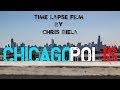 Chicagopolis  time lapse  hyperlapse 4k film