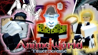 Evolving The One Known As The Strongest | Anime World Tower Defense