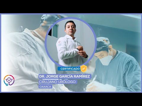 Cirujano Urologo en Oaxaca 🥇 Dr. Jorge Garcia Ramirez @Undoctorparati