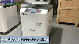 High Speed Solder Paste Mixer