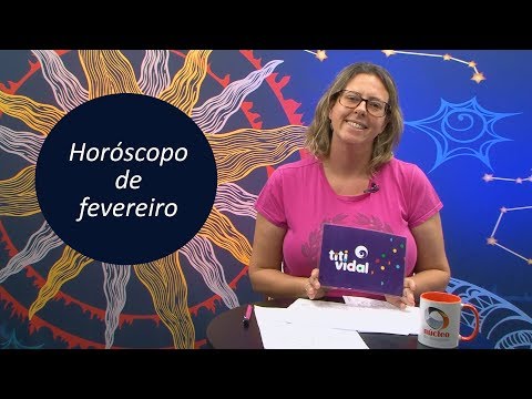 Horóscopo de fevereiro de 2019 por Titi Vidal