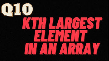 10. kth largest Element in an Array || apna college 375Q DSA sheet