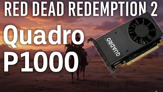 RED DEAD REDEMPTION 2 FULL HD MEDIUM ON QUADRO P1000