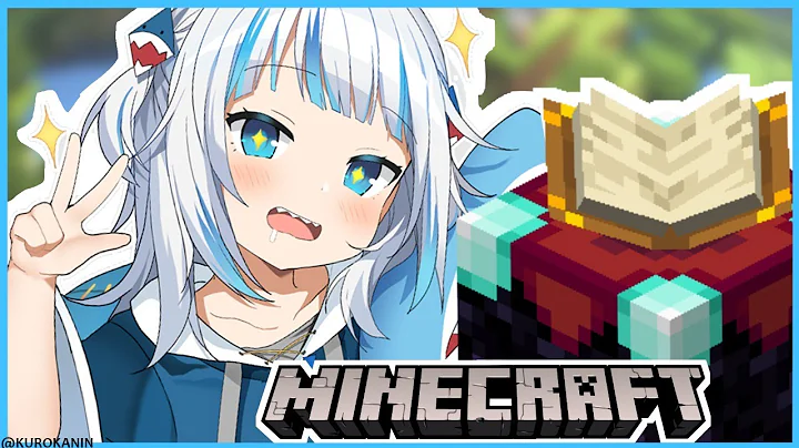 [MINECRAFT] TIME TO ENCHANT #GAWRGURA #HololiveEng...