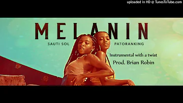 Sauti Sol - Melanin Ft Patoranking Instrumental (Remake + flp)[Prod. Brian Robin]