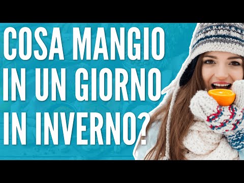 Video: Una Corretta Alimentazione In Inverno