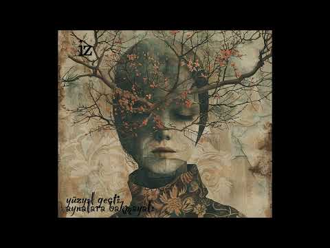 İz Yüzyıl Geçti Aynalara Bakmayalı 