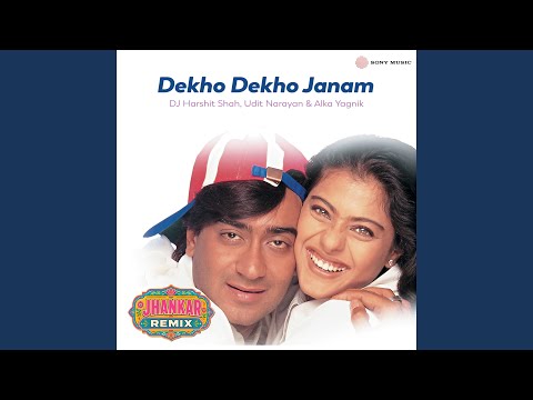 Dekho Dekho Jaanam (Jhankar Remix)