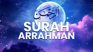 Bacaan Al-quran Pengantar Tidur Surah Al-Rahman, Menenangkan Hati & Pikiran | Surah Ar-Rahman