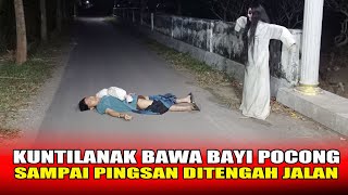 PRANK KUNTILANAK BIKIN NGAKAK | MALAH PINGSAN DITENGAH JALAN | FUNNIEST GHOST PRANK