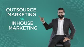 Outsource Marketing vs In-House Marketing | By Abdullah Gadit