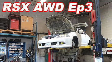 RSX AWD Conversion Ep 3