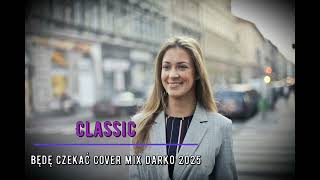 Clic - Będę Czekać Cover Mix Darko 2025