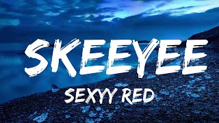 Play List ||  Sexyy Red - SkeeYee (Lyrics)  || Lyric About