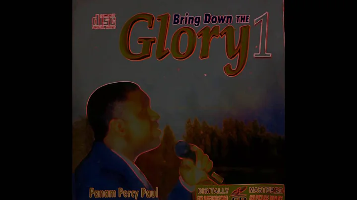 BRING DOWN THE GLORY    PANAM  PERCY  PAUL