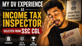 My DV Experience as Income Tax Inspector 🔥 | SSC CGL Selection | Documents, Process & Tips