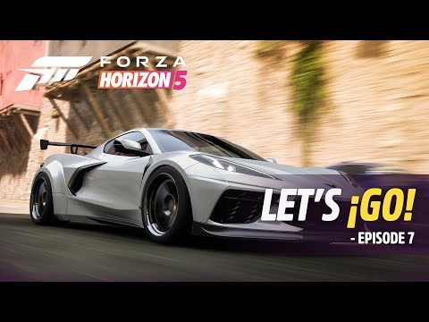 Forza Horizon 5: Let’s ¡Go! – Episode 7