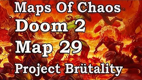Project Brütality: Maps Of Chaos:  Map 29 Gameplay
