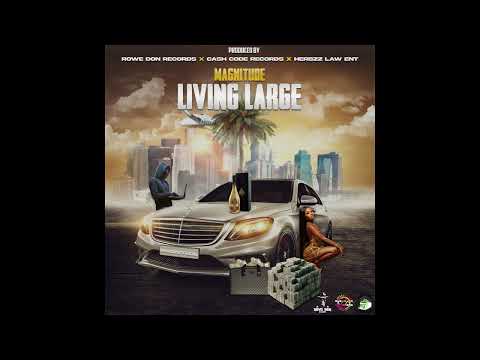 MAGNITUDE-LIVING LARGE (OFFICIAL AUDIO)