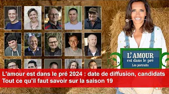 L'amour est dans le pré 2024 : Tout ce qu'il faut savoir sur la saison 19 thumbnail