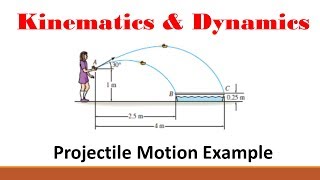 Kinematics (Part 7: Projectile Motion Example)