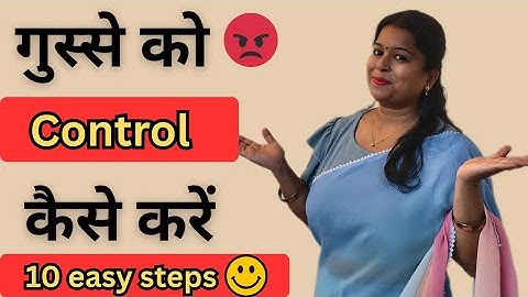 Anger Management Tips: 10 Easy Steps to Stay Calm and Positive