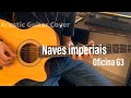 NAVES IMPERIAIS // OFICINA G3 ACÚSTICO // GUITAR COVER