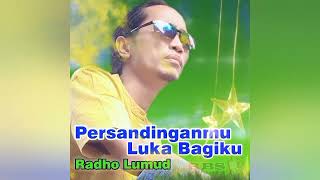 Download Lagu PERSANDINGANMU LUKA BAGIKU - RADHO LUMUD | LAGU SLOW ROCK OFFICIAL MUSIC MP3