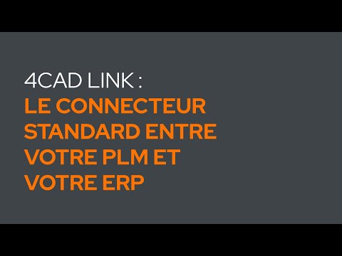 4CAD Link, le connecteur standard entre votre PLM et votre ERP