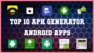 Top 10 APK Generator Android App | Review screenshot 3