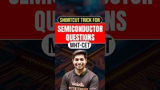 🔥 Short cut Trick for Semiconductor #mhtcetpreparation #mhtcet2026 #mhtcet #physics #vedantu