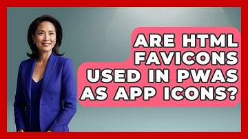 Are HTML Favicons Used In PWAs As App Icons? - Simple HTML Studio