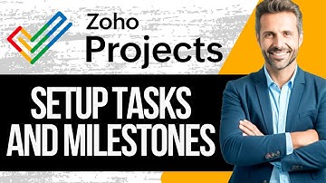 How to Setup Up Milestones and Tasks in Zoho Projects | Full Tutorial 2025