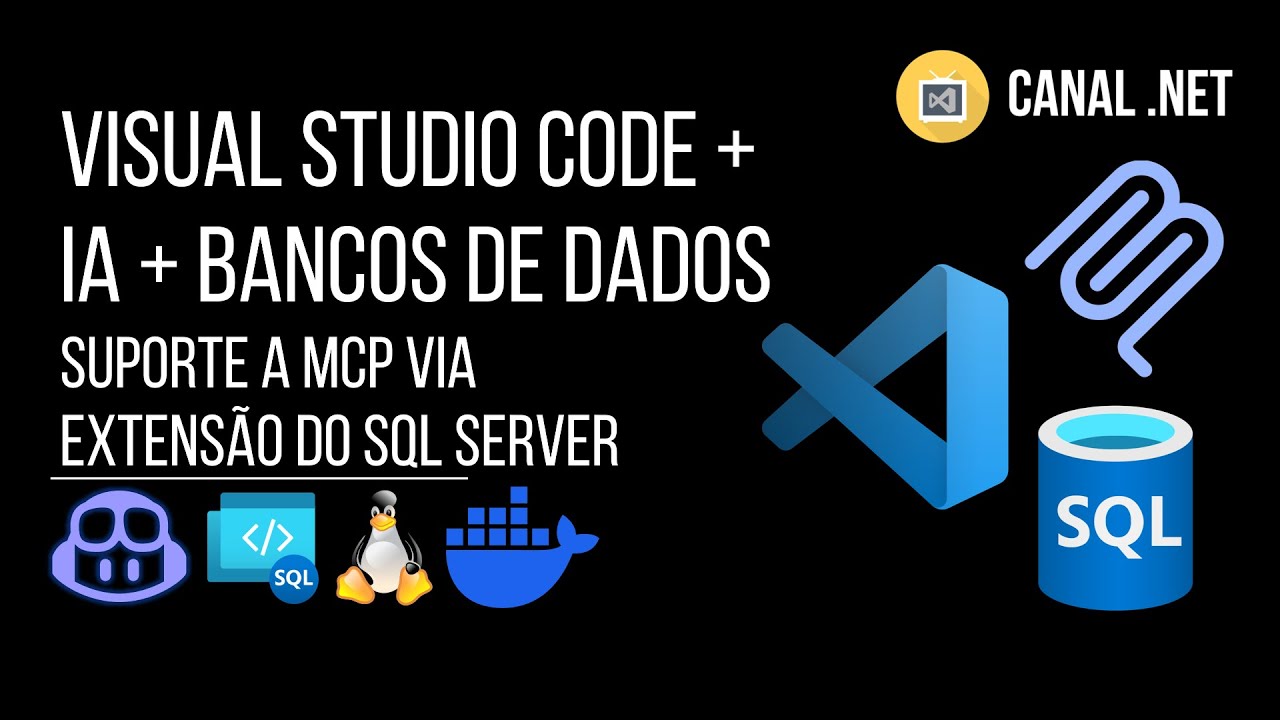Visual Studio Code + IA + Bancos de Dados: suporte a MCP via extensão ...