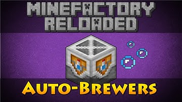 MineFactory Reloaded - Auto-Brewers