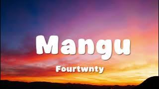 mangu fourtwnty lyrics 1 hour