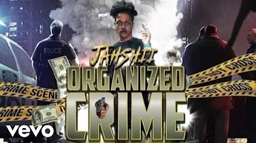 Jahshii - Organized Crime (Official Audio)