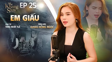 Em Giấu - Giang Hồng Ngọc | The Khang Show