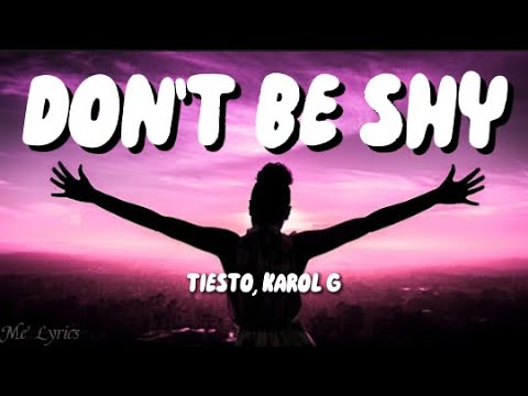 Tiesto & Karol G - Don't Be Shy (Lyrics)
