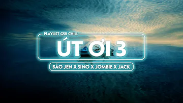 Út Ơi 3 (Lofi ver) - Jombie, Sino, Jack, Bảo Jen | Playlist G5R Remix ~ nhà kế bên đón gió về