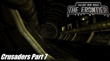 Fallout: The Frontier Crusaders Part 7