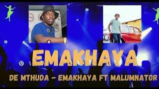 De Mthuda - Emakhaya ft MalumNator