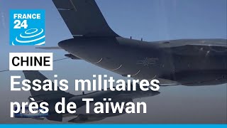 Essais militaires : la Chine procède à des manœuvres à tirs réels près de Taïwan • FRANCE 24