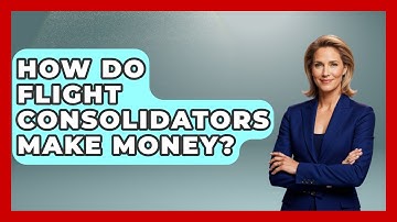 How Do Flight Consolidators Make Money? - Travel With A Backpack