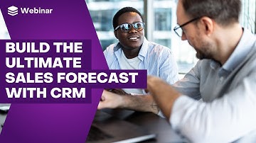No Blind Spots: Build the Ultimate Sales Forecast with CRM | SugarCRM Webinars