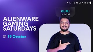 Alienware Gaming Saturdays Ft. Guru | Valorant | 19th October 2024